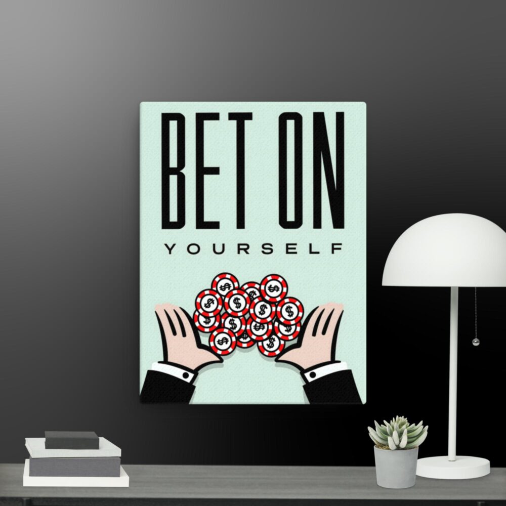 Bet on yourself canvas