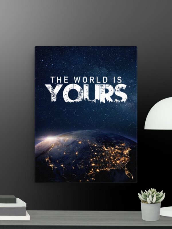 The world is yours canvas - 12×16