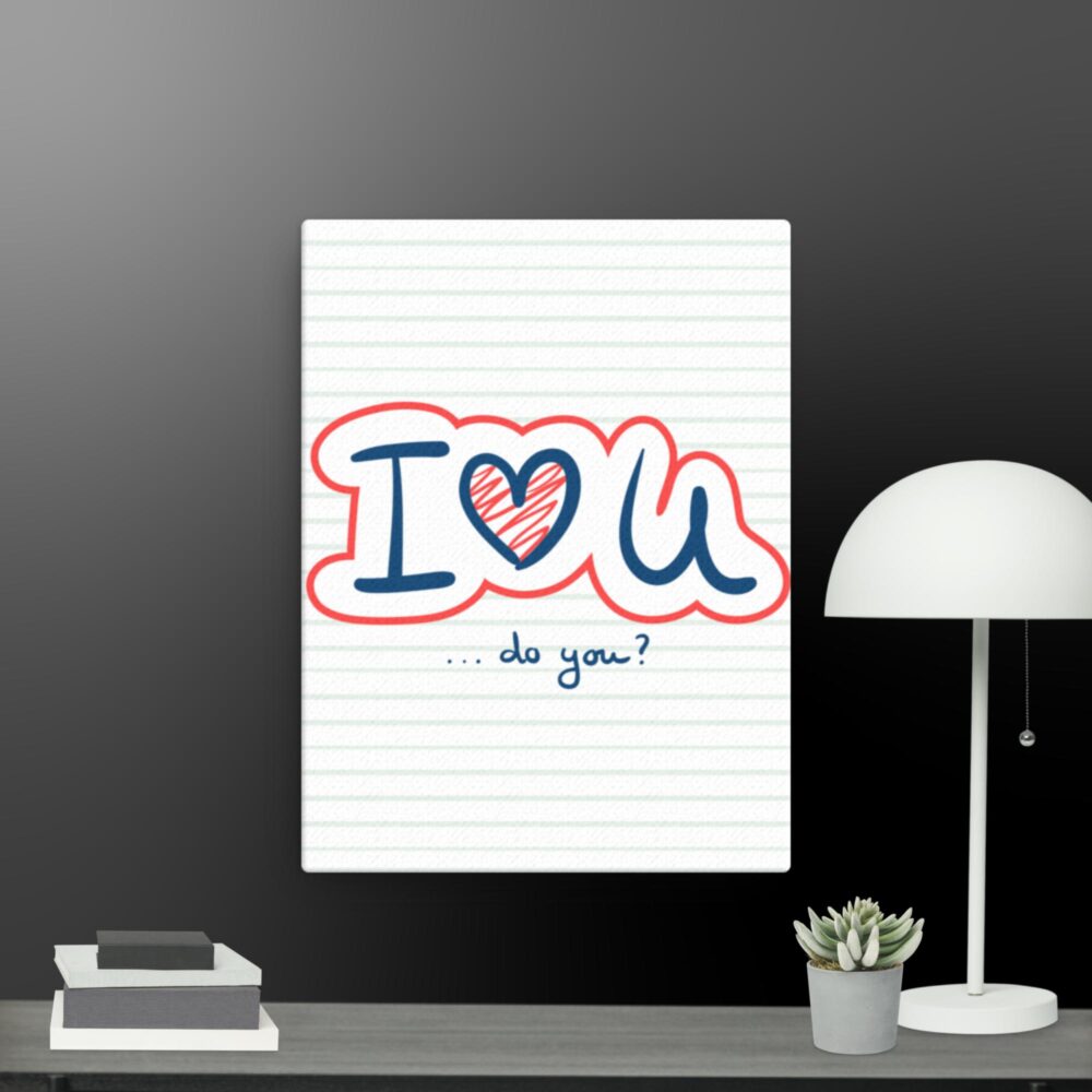 I love you do you? canvas - Image 2