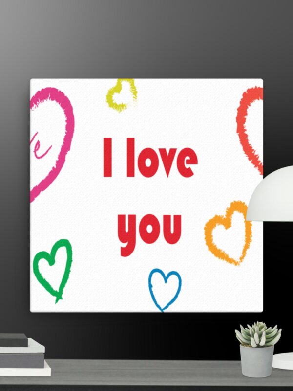 I love you  canvas - 16×16