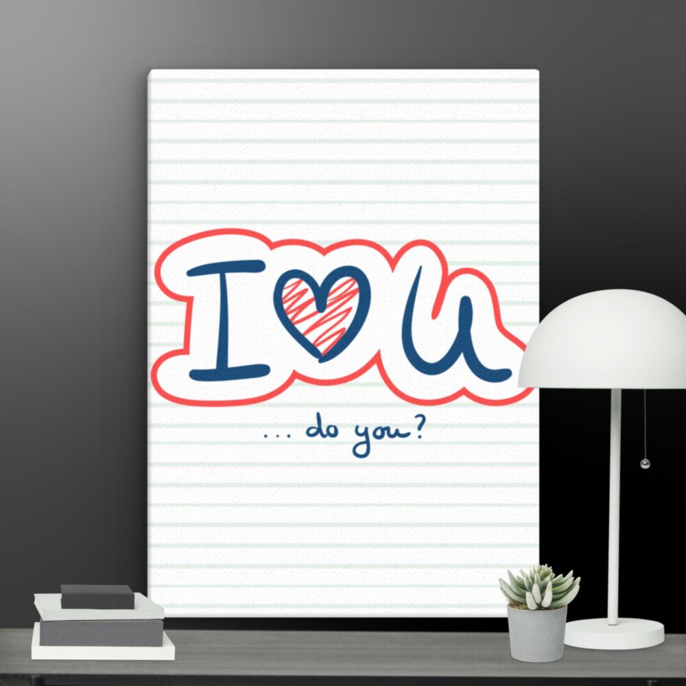 I love you do you? canvas - Image 11