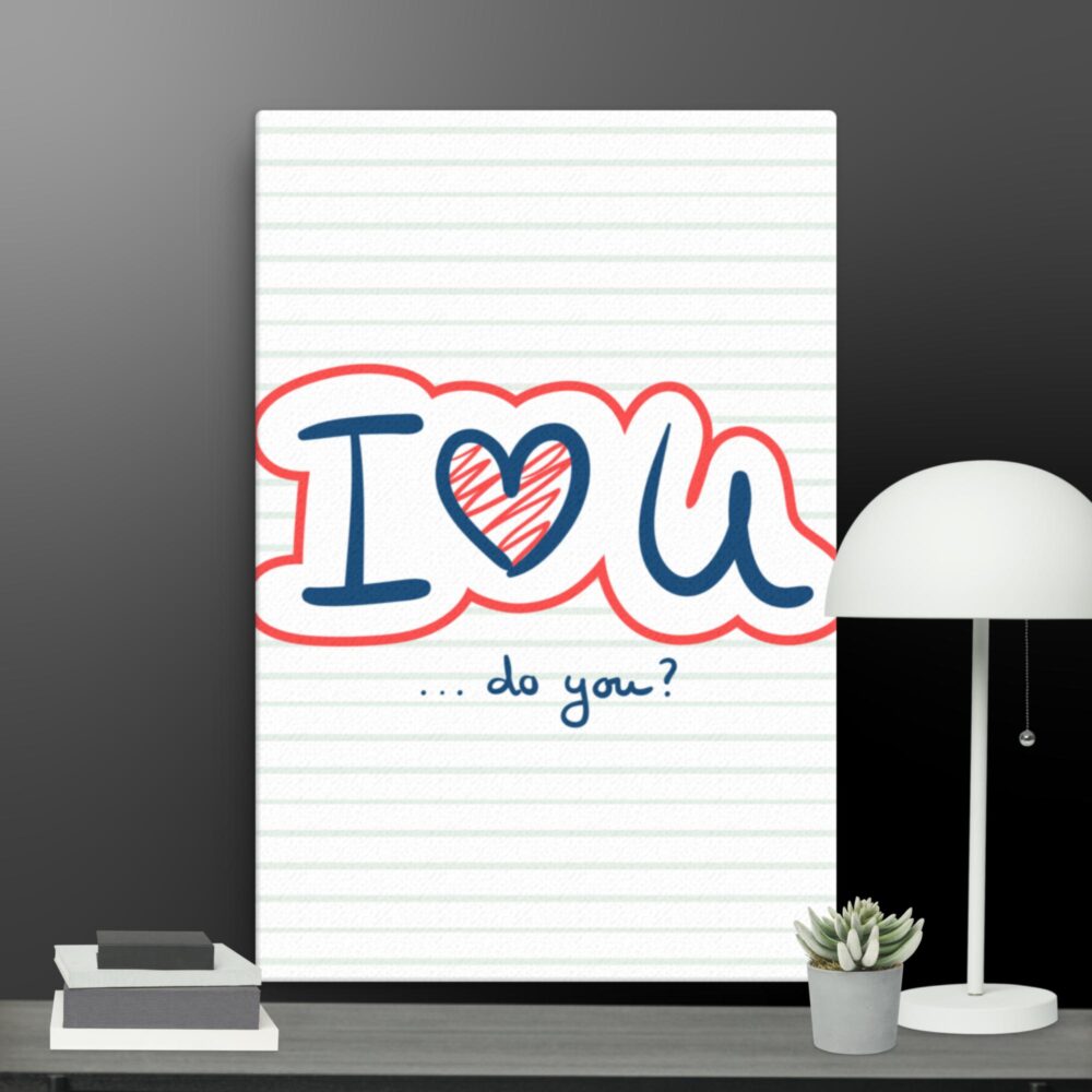 I love you do you? canvas - Image 13