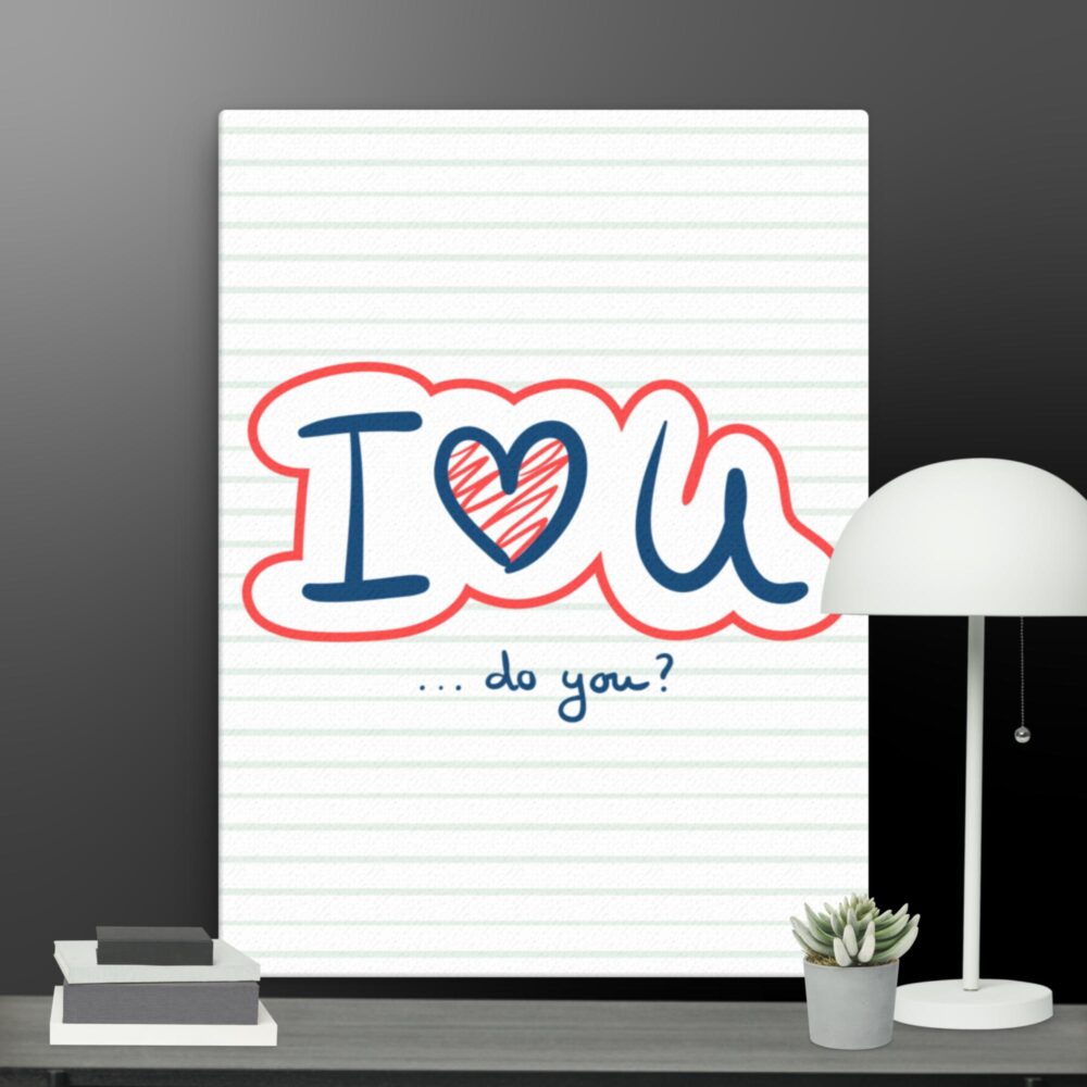 I love you do you? canvas - Image 12