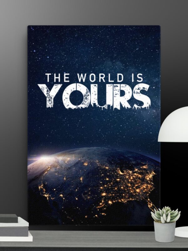 The world is yours canvas - 24×36